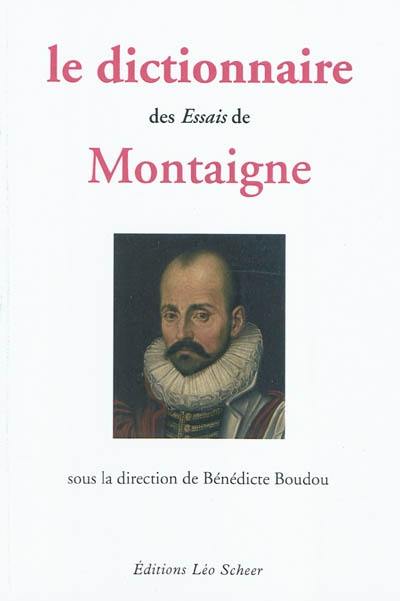 Le dictionnaire des Essais de Montaigne