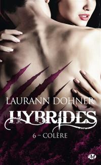 Hybrides. Vol. 6. Colère