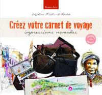 Créez votre carnet de voyage : impressions nomades