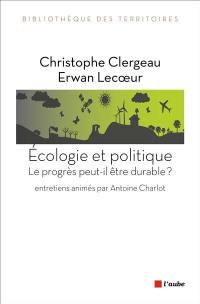 Ecologie et politique : le progrès peut-il être durable ?