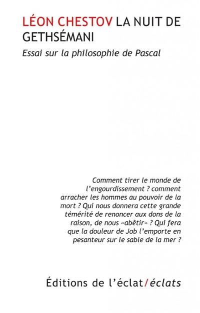 La nuit de Gethsémani : essai sur la philosophie de Pascal