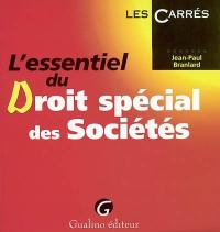 L'essentiel du droit spécial des sociétés