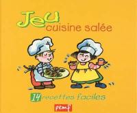 Jeu : cuisine salée : 14 recettes faciles