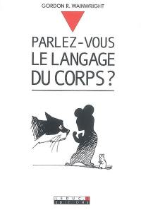 Parlez-vous le langage du corps ?