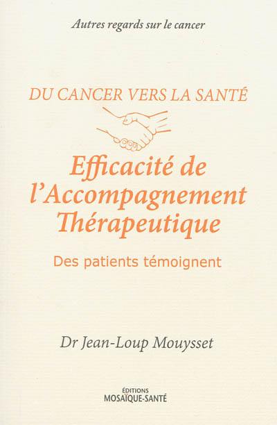 Du cancer vers la santé. Efficacité de l'accompagnement thérapeutique : des patients témoignent