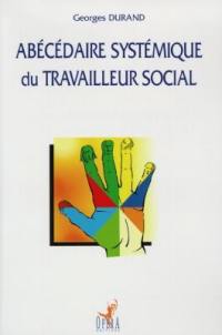 Abécédaire systémique du travailleur social