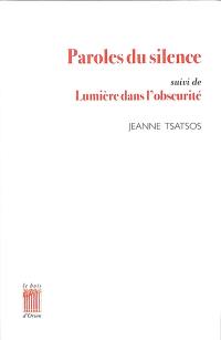 Paroles du silence. Lumière dans l'obscurité