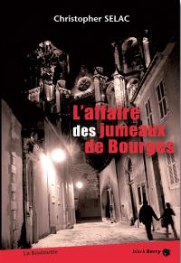 L'affaire des jumeaux de Bourges