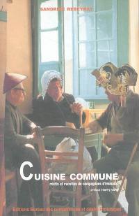 Cuisine commune : récits et recettes de compagnons d'Emmaüs : témoignages et saveurs