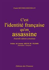 C'est l'identité française qu'on assassine !