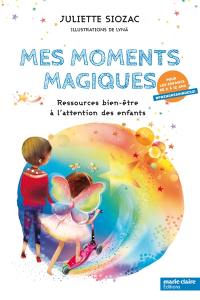 Mes moments magiques : ressources bien-être à l'attention des enfants