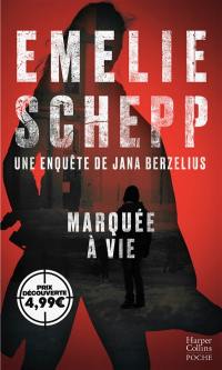 Une enquête de Jana Berzelius. Marquée à vie