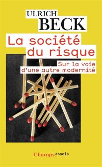 La société du risque : sur la voie d'une autre modernité