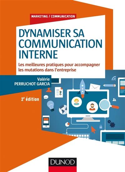 Dynamiser sa communication interne : les meilleures pratiques pour accompagner les mutations dans l'entreprise