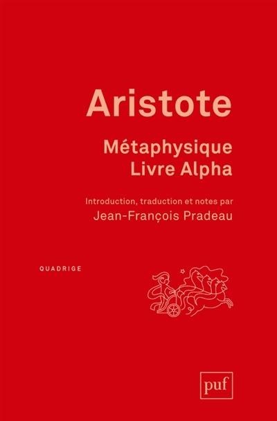 Métaphysique. Livre Alpha