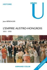 L'Empire austro-hongrois : 1815-1918