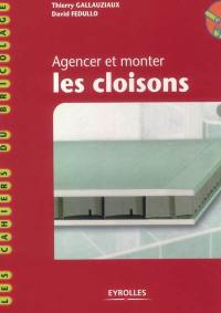 Agencer et monter les cloisons