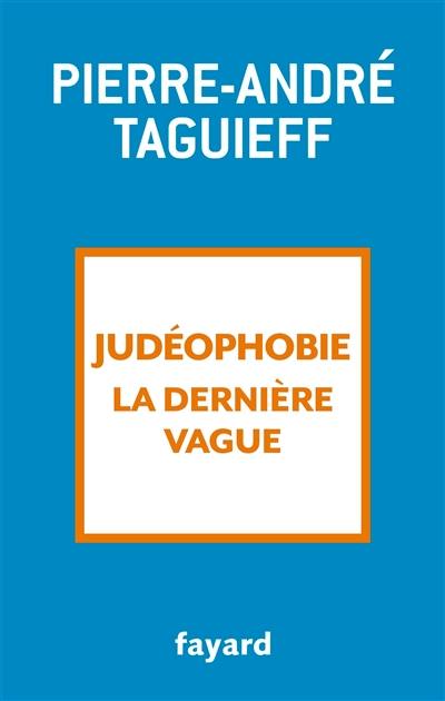 Judéophobie, la dernière vague : 2000-2018