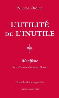 L'utilité de l'inutile : manifeste