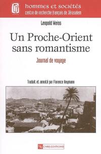 Un Proche-Orient sans romantisme : journal de voyage