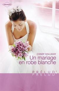 Un mariage en robe blanche