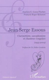 Jean Serge Essous : clarinettiste, saxophoniste et chanteur congolais (1935-2009)