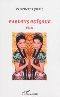 Parlons ouïgour : Chine