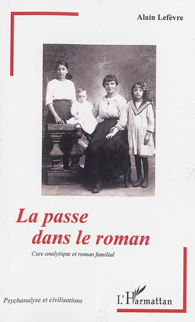 La passe dans le roman : cure analytique et roman familial