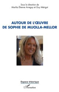 Autour de l'oeuvre de Sophie de Mijolla-Mellor