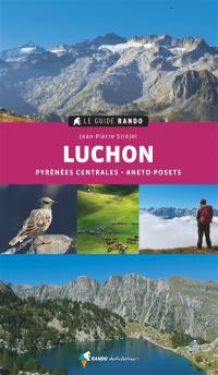 Luchon : Pyrénées centrales, Aneto-Posets