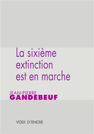 La sixième extinction est en marche