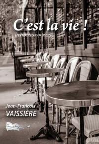 C'est la vie ! : histoires courtes