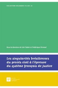 Les singularités brésiliennes du procès civil à l'épreuve du système français de justice