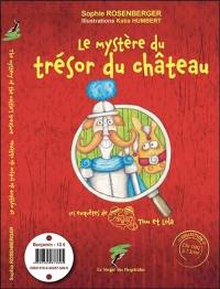 Les enquêtes de Tom et Lola. Le mystère du trésor du château. The mystery of the castle's treasure. Tom and Lola's investigations. Le mystère du trésor du château. The mystery of the castle's treasure