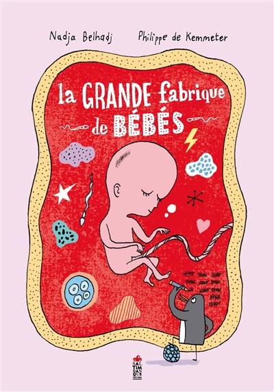 La grande fabrique de bébés