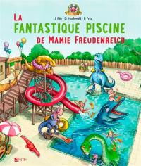 La fantastique piscine de mamie Freudenreich