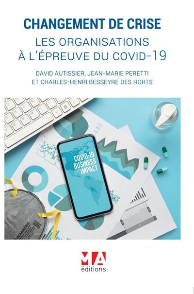 Changement de crise : les organisations à l'épreuve du Covid-19