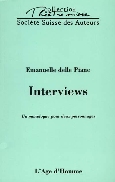 Interviews : un monologue pour deux personnes