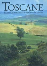 Toscane : balades gourmandes au rythme des saisons