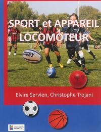 Sport et appareil locomoteur : ouvrage correspondant au DIU de pathologie locomotrice liée à la pratique du sport