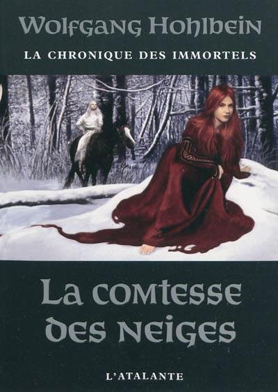 La chronique des immortels. Vol. 6. La comtesse des neiges