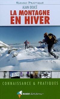 La montagne en hiver : connaissance & pratiques