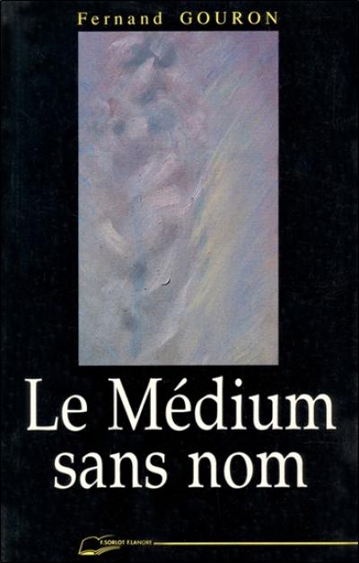 Le Médium sans nom