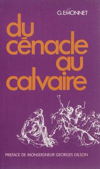 Du cénacle au calvaire