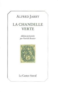 La chandelle verte : lumières sur les choses de ce temps