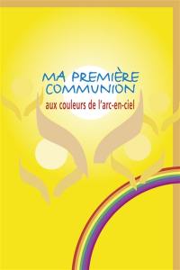 Ma première communion aux couleurs de l'arc-en-ciel