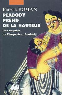 Une enquête de l'inspecteur Peabody. Peabody prend de la hauteur