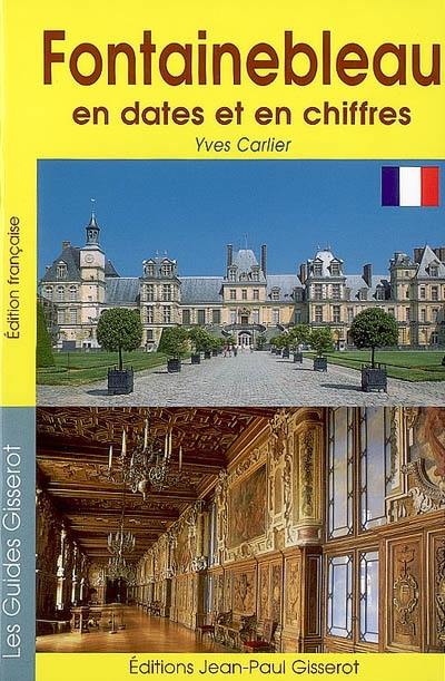 Fontainebleau, en dates et en chiffres