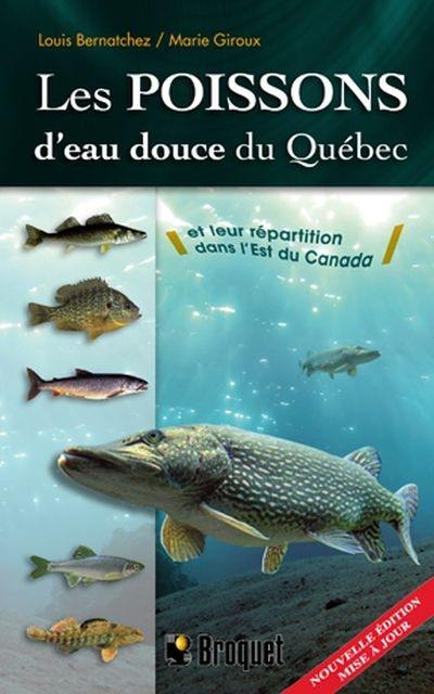 Les poissons d'eau douce du Québec et leur répartition dans l'est du Canada