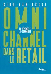 Omnichannel dans le retail : la réponse à l'e-commerce